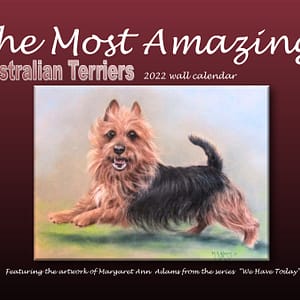 The Most Amazing Australian Terriers Wall Calendar 2022